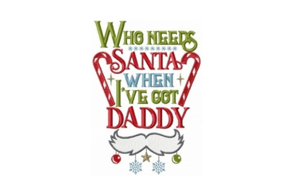 Who Needs Santa When I've Got Daddy: A Design Review